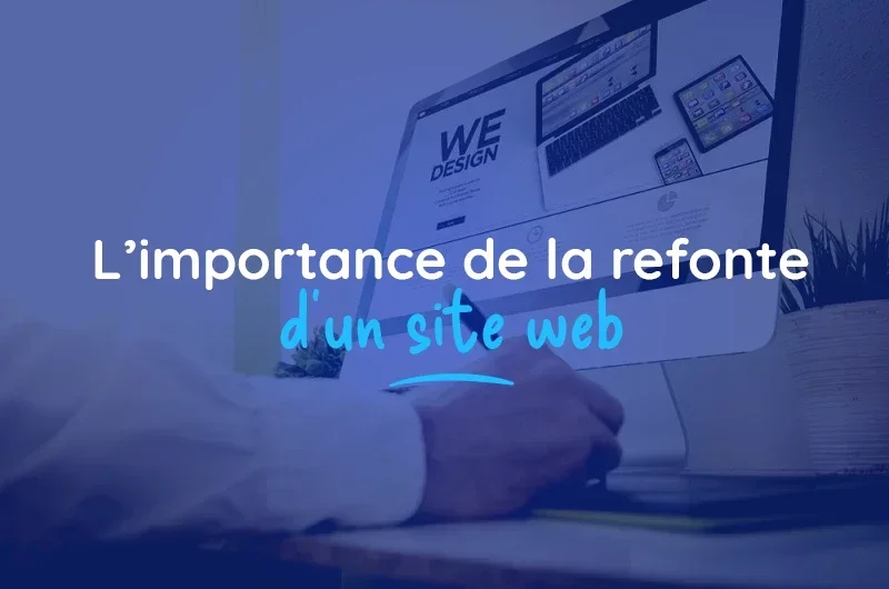  L’importance de la refonte d’un site web